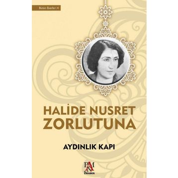 AYDINLIK KAPI - HALIDE NUSRET ZORLUTUNA