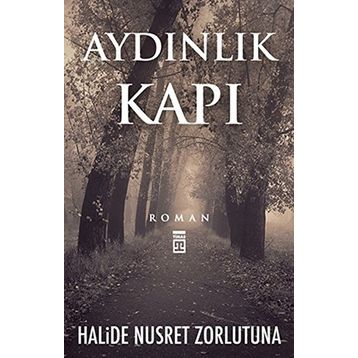 AYDINLIK KAPI - HALIDE NUSRET ZORLUTUNA