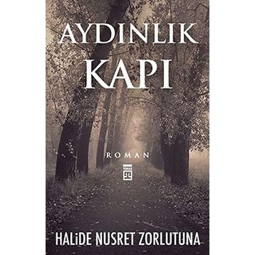 AYDINLIK KAPI - HALIDE NUSRET ZORLUTUNA