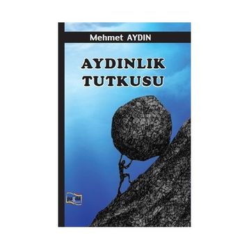 Aydınlık Tutkusu - Mehmet Aydın