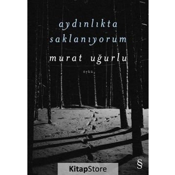 Aydınlıkta Saklanıyorum - Murat Uğurlu