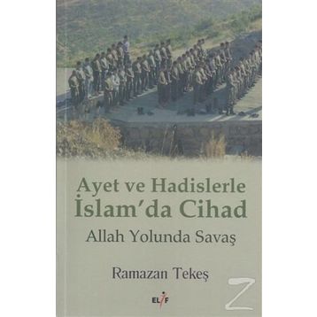 Ayet ve Hadislerle İslam’da Cihad - Ramazan Tekeş