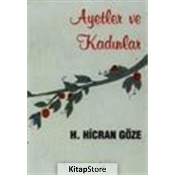AYETLER VE KADINLAR - H. HICRAN GÖZE