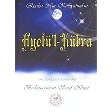 AYET'ÜL KÜBRA - BEDİÜZZAMAN SAID NURSI