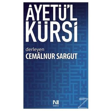 AYETÜ'L KÜRSI - CEMALNUR SARGUT