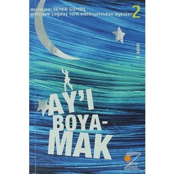 Ay'ı Boyamak - Semih Gümüş