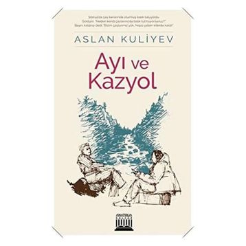 Ayı ve Kazyol - Aslan Kuliyev