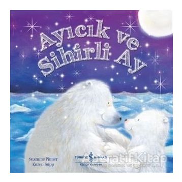 Ayıcık ve Sihirli Ay - Suzanne Pinner