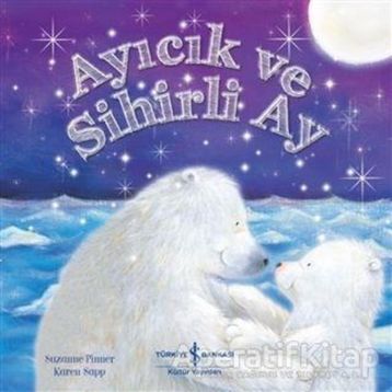 Ayıcık ve Sihirli Ay - Suzanne Pinner