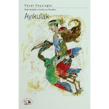 Ayıkulak - Anadolu Masalları 4 - Yücel Feyzioğlu