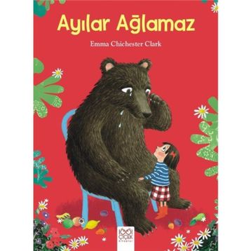 Ayılar Ağlamaz - Emma Chichester Clark