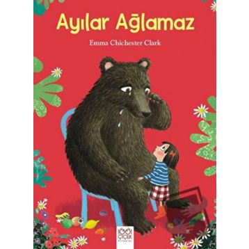 Ayılar Ağlamaz - Emma Chichester Clark