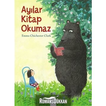 Ayılar Kitap Okumaz - Emma Chichester Clark