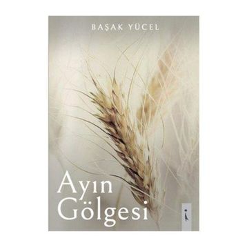 Ayın Gölgesi - Başak Yücel