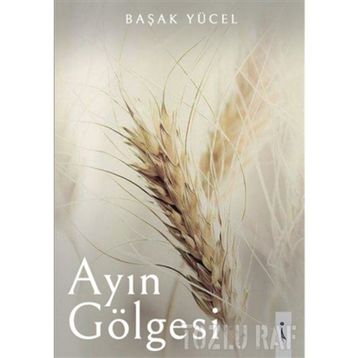Ayın Gölgesi - Başak Yücel