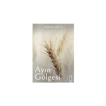 Ayın Gölgesi - Başak Yücel
