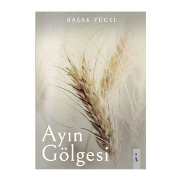 Ayın Gölgesi - Başak Yücel