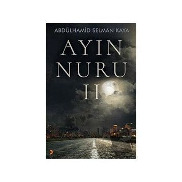 Ayın Nuru 2 - Abdülhamid Selman Kaya