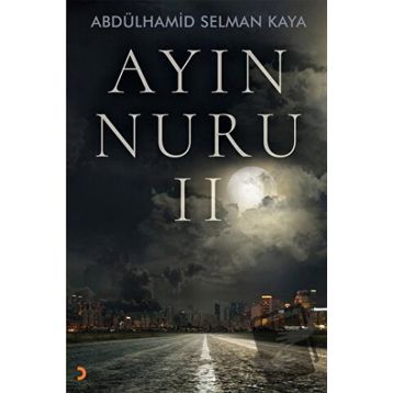 Ayın Nuru 2 - Abdülhamid Selman Kaya