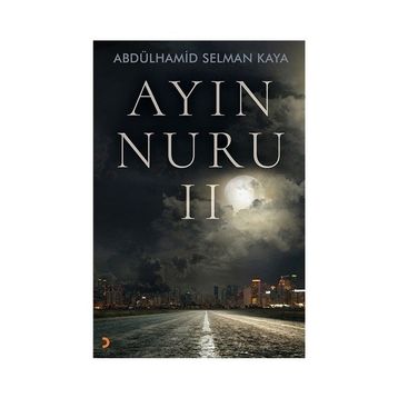 Ayın Nuru 2 - Abdülhamid Selman Kaya