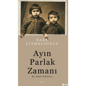 Ayın Parlak Zamanı - Sare Çizmecioğlu
