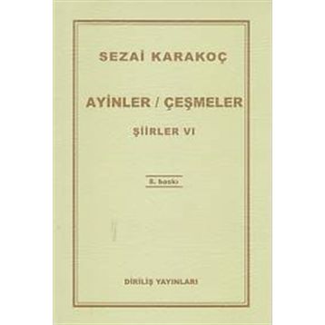 Ayinler Çeşmeler - Şiirler 6 - Sezai Karakoç
