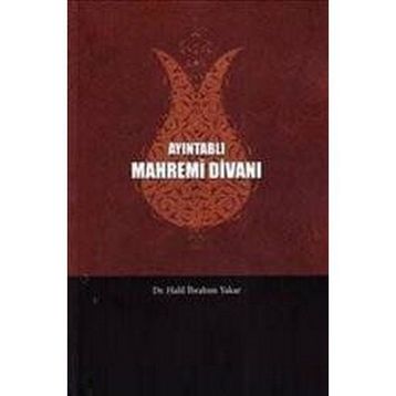 AYINTABLI MAHREMI DIVANI - HALIL İBRAHIM YAKAR