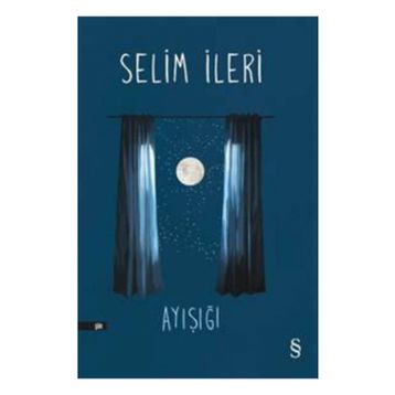 AYIŞIĞI - SELIM İLERİ