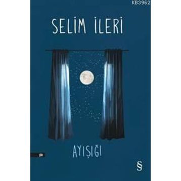 AYIŞIĞI - SELIM İLERİ