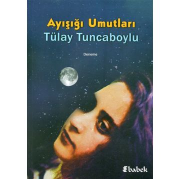 Ayışığı Umutları - Tülay Tuncaboylu