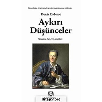 AYKIRI DÜŞÜNCELER - DENIS DIDEROT