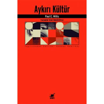 Aykırı Kültür - Paul E. Willis