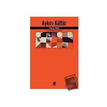 Aykırı Kültür - Paul E. Willis