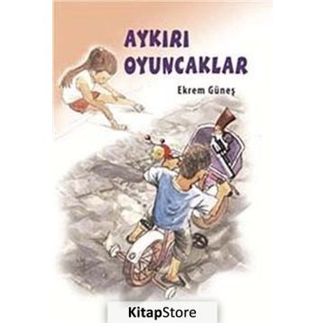 AYKIRI OYUNCAKLAR - EKREM GÜNEŞ