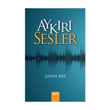 Aykırı Sesler - Şahin Bal