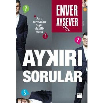 Aykırı Sorular - Enver Aysever