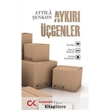 AYKIRI ÜÇGENLER - ATTILÂ ŞENKON