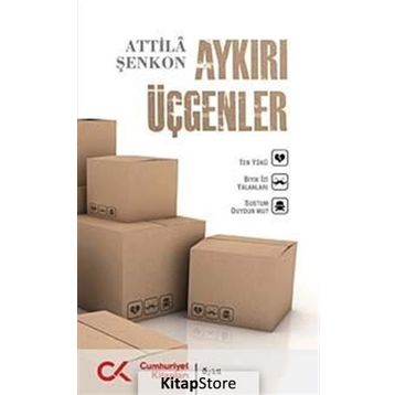 AYKIRI ÜÇGENLER - ATTILÂ ŞENKON