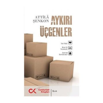 AYKIRI ÜÇGENLER - ATTILÂ ŞENKON