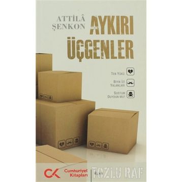 AYKIRI ÜÇGENLER - ATTILÂ ŞENKON