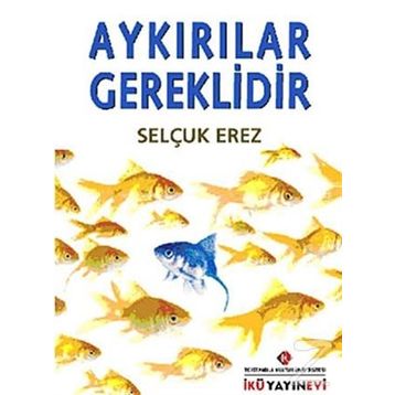 AYKIRILAR GEREKLIDIR - SELÇUK EREZ