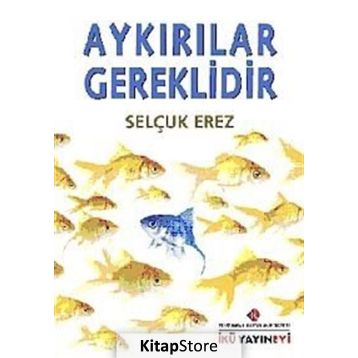 AYKIRILAR GEREKLIDIR - SELÇUK EREZ
