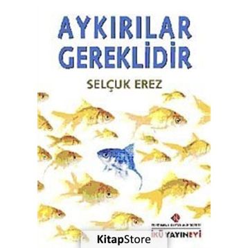 AYKIRILAR GEREKLIDIR - SELÇUK EREZ