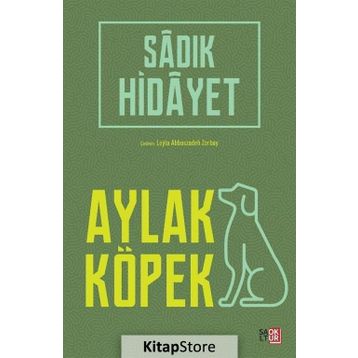 Aylak Köpek - Sadık Hidayet