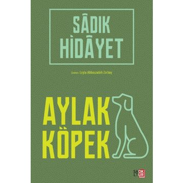 Aylak Köpek - Sadık Hidayet