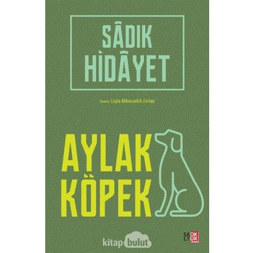 Aylak Köpek - Sadık Hidayet