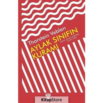 Aylak Sınıfın Kuramı - Thorstein Veblen