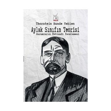 Aylak Sınıfın Teorisi - Thorstein Veblen