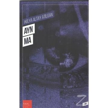 Ayn Ma - Hülya Altay Atılgan