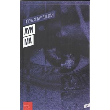 Ayn Ma - Hülya Altay Atılgan
